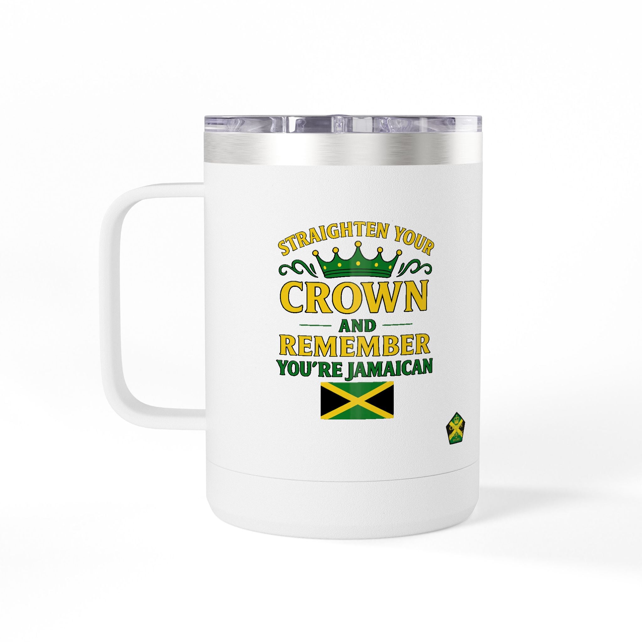Personalized Straighten Your Crown – Jamaica Strong Travel Mug 15oz,( RIGHT HAND) - Insulated Coffee Tumbler with Jamaican Flag Colors
